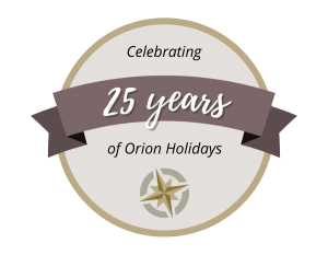Orion Holidays Celebrating 25 Years Serving Customers
