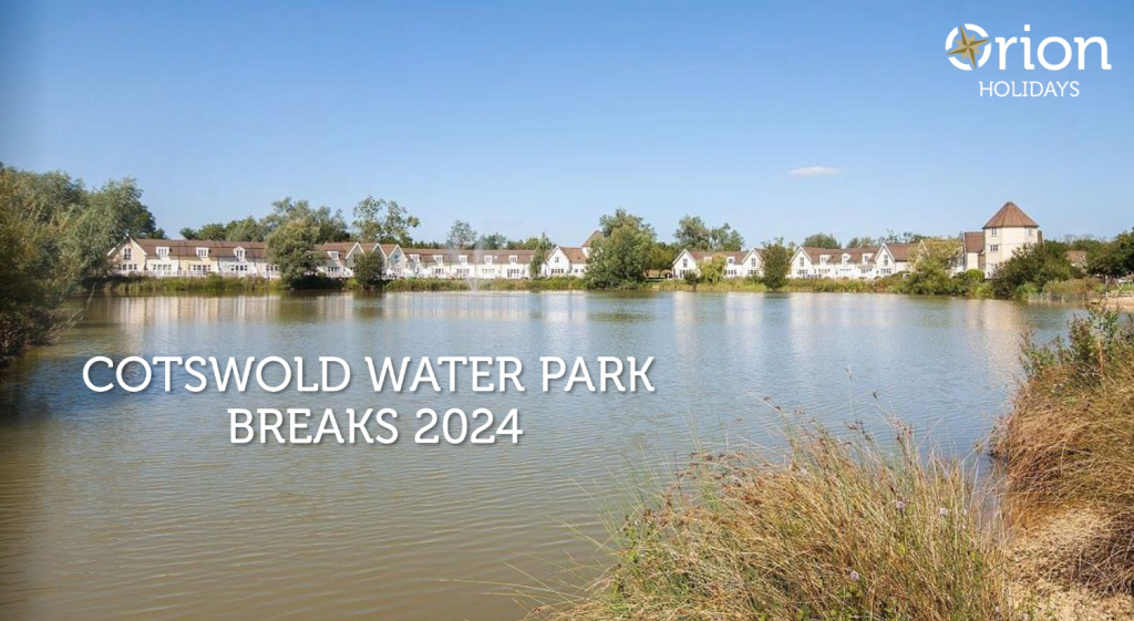 Orion holidays 2024 brochure for the Cotswold Water Park